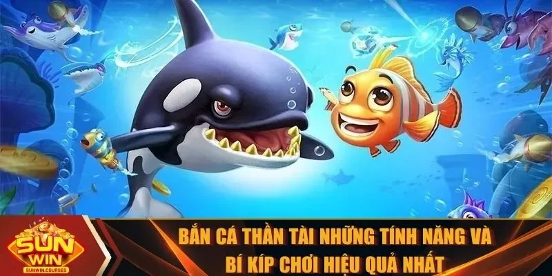 Bắn cá Thần Tài