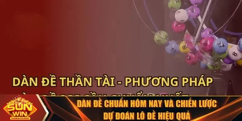 dàn đề chuẩn hôm nay