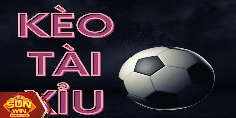 Loại kèo Tài Xỉu nhiều tay chơi ưa chuộng